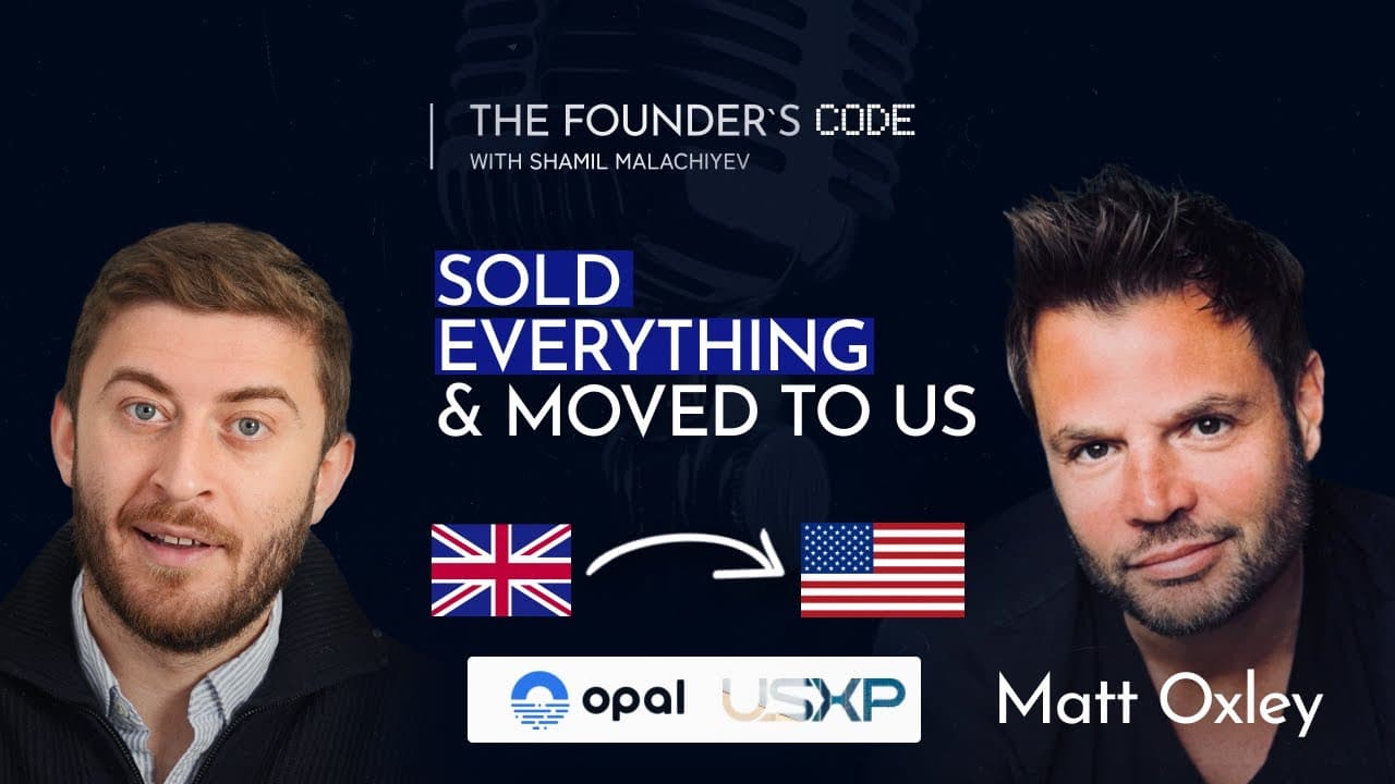 The Founder's Code podcast thumbnail for the Matt Oxley episode — Matt Oxley, co-founder of Opal, on selling everything and scaling to the US