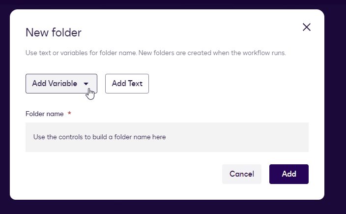 Dialog box for creating a new folder, with 'Add Variable' and 'Add Text' options.