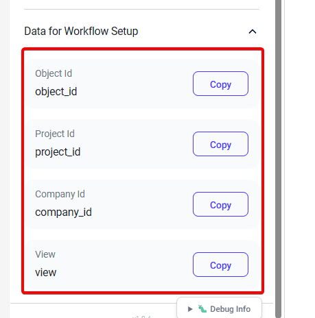 Workflow setup data fields including object, project, company IDs, and view, each with a copy button.